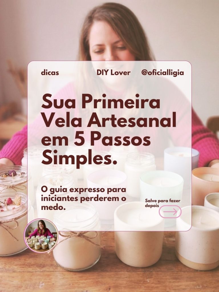 Como fazer sua primeira Vela Artesanal Ligia